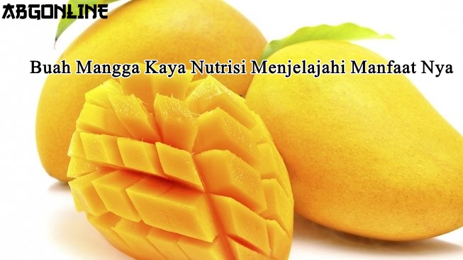 Buah Mangga Kaya Nutrisi