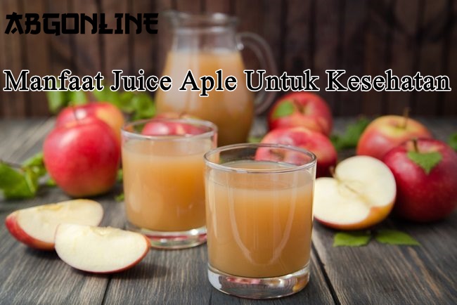 Manfaat Juice Aple Untuk Kesehatan